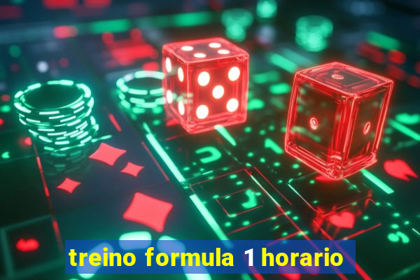 treino formula 1 horario